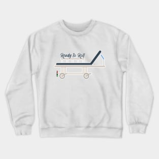 Ready to Roll Crewneck Sweatshirt